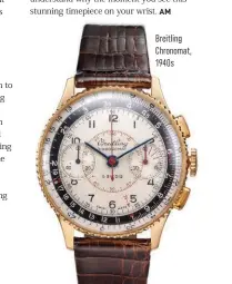  ??  ?? Breitling Chronomat, 1940s