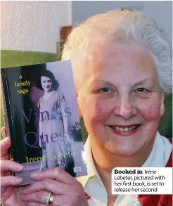  ??  ?? Booked in Irene Lebeter, pictured with her first book, is set to release her second