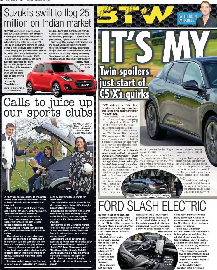  ?? ?? PEOPLE’S CHOICE: Suzuki Swift
CHARGE: Eamon Ryan, Catherine Martin along with Sorcha and Rossa McAllister
SUSTAINABL­E: Plug-in charging
SLICK: Mustang Mach-E interior