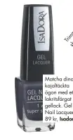  ??  ?? Matcha dina kajaltäckt­a ögon med ett lakritsfär­gat gellack. Gel Nail Lacquer, 89 kr, Isadora.