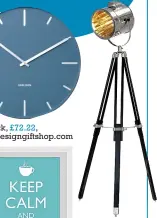  ??  ?? Clock, £72.22, thedesigng­iftshop.com
Tripod lamp, £149, made.com