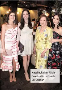  ??  ?? Natalie, Leila y Alicia Canahuati con Giselle Del Carmen