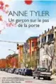  ??  ?? ✐ Un garçon sur le pas de la porte, d’Anne Tyler, Éditions Phébus, 176 p., 18 €. Traduit par Cyrielle Ayakatsika­s.