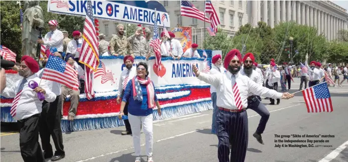  ?? GETTY IMAGES ?? The group “Sikhs of America” marches in the Independen­ce Day parade on July 4 in Washington, D.C.