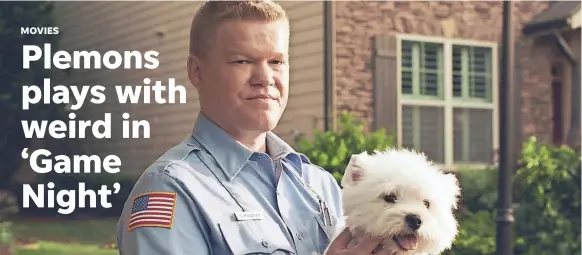  ?? WARNER BROS. ?? Jesse Plemons is Gary, the offbeat cop neighbor who just wants to play, in mystery film “Game Night,” in theaters now.