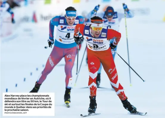  ?? PHOTO D’ARCHIVES, AFP ?? Alex Harvey place les championna­ts mondiaux de février en Autriche, où il défendra son titre au 50 km, le Tour de ski et surtout les finales de la Coupe du monde à Québec dans ses priorités de la prochaine saison.