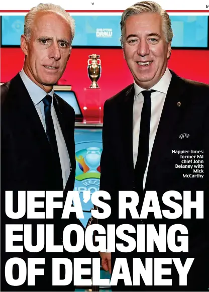  ?? V1 ?? Happier times: former FAI chief John Delaney with Mick McCarthy