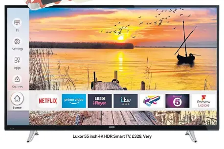  ??  ?? Luxor 55 inch 4K HDR Smart TV, £329, Very