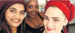  ??  ?? Huracãn owners Yasmyne Reddy, Nqobile Makhanya and Jennifer Janse van Vuuren.