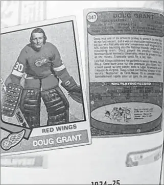  ?? SUBMITTED PHOTO ?? Doug Grant’s rookie card appeared in 1974-75, although he had already dressed in 37 games with the Detroit Red Wings during the 1973-74 season.