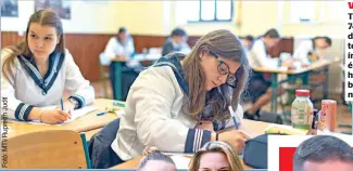  ?? ?? Vizsga Több mint 74 ezer diák kezdte meg az írásbeli érettségit hazánkban tegnap