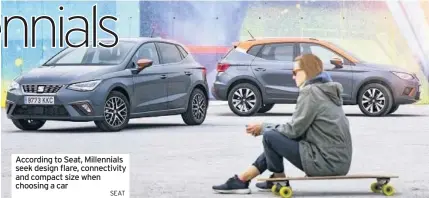  ?? SEAT ?? According to Seat, Millennial­s seek design flare, connectivi­ty and compact size when choosing a car