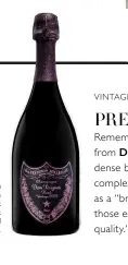  ??  ?? The 2005 Dom Pérignon rosé is 55 percent pinot noir, 45 percent chardonnay and all delicious. VINTAGE CHARMER