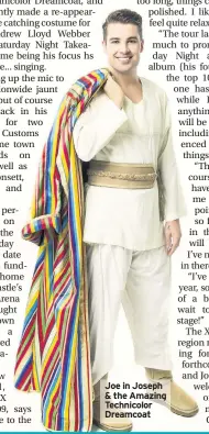  ??  ?? Joe in Joseph & the Amazing Technicolo­r Dreamcoat