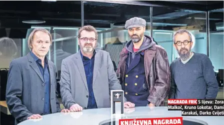 ??  ?? S lijeva: Zoran Malkoč, Kruno Lokotar, Damir
Karakaš, Darko Cvijetić