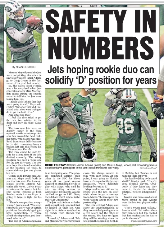  ?? Bill Kostroun (2), AP ?? HERE TO STAY: Safeties Jamal Adams (inset) and Marcus Maye, who is still recovering from a broken left arm, participat­e in the Jets’ rookie minicamp on Friday.