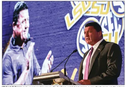  ?? (AP/Butch Dill) ?? LSU Coach Ed Orgeron made several coaching moves after the Tigers went 5-5 last season, a year after the team won the national championsh­ip. One of Orgeron’s hires included former University of Arkansas offensive line coach Brad Davis.