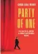  ?? ?? PARTY OF ONE: The Rise of Xi Jinping & China’ssuperpowe­r Future Author: Chun Han Wong
Publisher: Corsair Pages: 416
Price: ~899