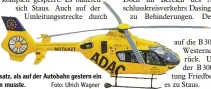  ?? Foto: Ulrich Wagner ?? Auch der Rettungshu­bschrauber war im Einsatz, als auf der Autobahn gestern ein 48 Jähriger aus seinem Auto befreit werden musste.