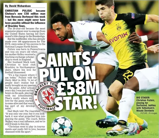  ?? PICTURE: PA Images ?? BIG STAGER: Christian Pulisic, playing for Dortmund, battles with Tottenham’s Mousa Dembele