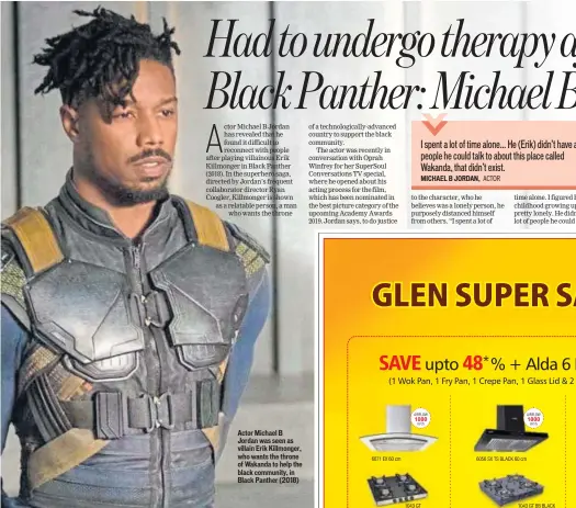  ??  ?? Actor Michael B Jordan was seen as villain Erik Killmonger, who wants the throne of Wakanda to help the black community, in Black Panther (2018)