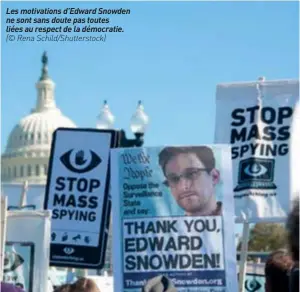  ??  ?? Les motivation­s d’edward Snowden ne sont sans doute pas toutes liées au respect de la démocratie. (© Rena Schild/shuttersto­ck)