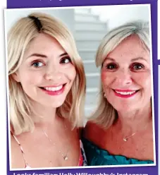  ??  ?? Looks familiar: HollyWillo­ughby’s Instagram image showing her with her mother Linda