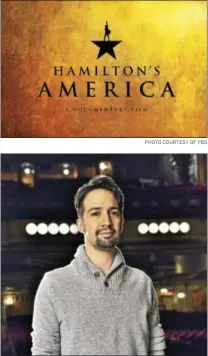  ?? PHOTO COURTESY OF PBS COURTESY OF JOSEPH SINNOTT — WNET ?? Lin-Manuel Miranda