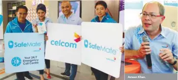  ??  ?? Celcom Axiata Berhad head of marketing, prepaid and postpaid, Daren Victor (third, left) introduces Malaysia’s first-ever trusted emergency response sidekick – SafeMate by Celcom – which is equipped with real-time 24/7 GPS tracking that enables...