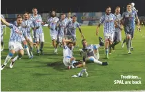  ??  ?? Tradition... SPAL are back