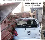  ?? ?? WRECKED Wall fell on car in Tyneside