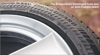  ??  ?? The Bridgeston­e’s DriveGuard tyres won an Auto Express award
