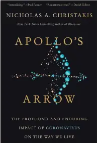  ?? Nicholas Christakis / Contribute­d photo ?? The cover of the book “Apollo’s Arrow.”