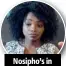  ??  ?? Nosipho’s in serious trouble.