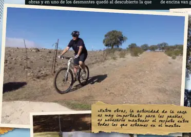  ?? ?? “Entre otras, la actividad de la caza es muy importante para los pueblos, es necesario mantener el respeto entre todos los que estamos en el monte”