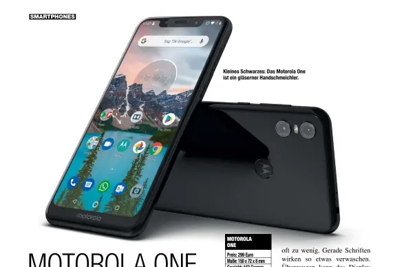  ??  ?? Kleines Schwarzes: Das Motorola One ist ein gläserner Handschmei­chler.