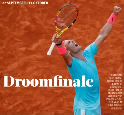  ?? FOTO REUTERS ?? Twaalf keer heeft Rafael Nadal Roland Garros al gewonnen, maar toch is hij nog altijd uitzinnig van vreugde als hij zich voor de finale plaatst.