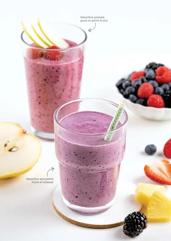  ??  ?? Smoothie aux petits fruits et ananas
Smoothie pomme, poire et petits fruits