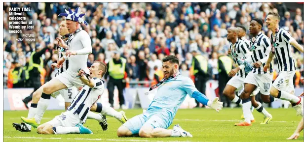  ?? PICTURE: Action Images ?? PARTY TIME: Millwall celebrate promotion at Wembley last season