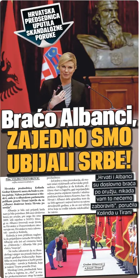  ??  ?? Grabar Kitarović
u poseti Tirani