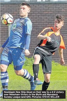  ?? Pictures: STEVE MILLER ?? Newbiggin New Ship (blue) on their way to a 4-2 victory over Newsham Victory in the Blyth and Wansbeck Sunday League (and left).