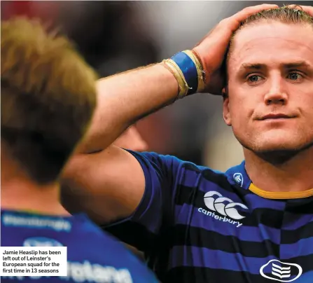  ??  ?? Jamie Heaslip has been left out of Leinster’s European squad for the first time in 13 seasons