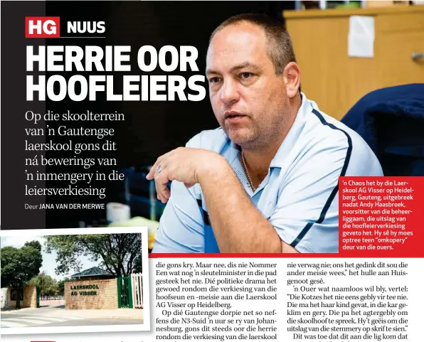  ??  ?? ’n Chaos het by die Laerskool AG Visser op Heidelberg, Gauteng, uitgebreek nadat Andy Haasbroek, voorsitter van die beheerligg­aam, die uitslag van die hoofleierv­erkiesing geveto het. Hy sê hy moes optree teen “omkopery” deur van die ouers.