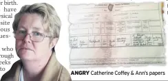  ??  ?? ANGRY Catherine Coffey & Ann’s papers