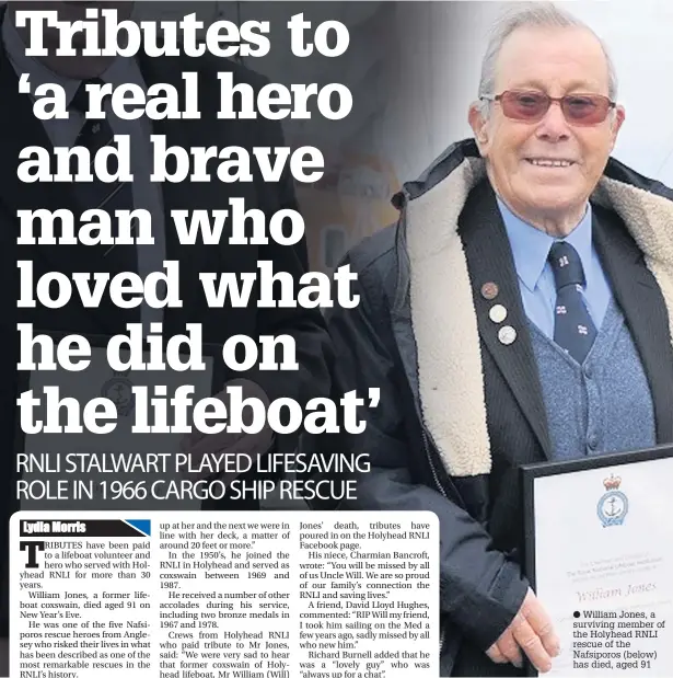  ??  ?? William Jones, a surviving member of the Holyhead RNLI rescue of the Nafsiporos (below) has died, aged 91