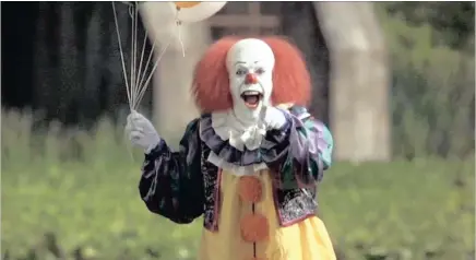  ??  ?? Pennywise, the clown from the miniseries IT terrified many viewers.