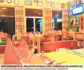  ??  ?? RESTAURANT­E EL MALECÓN OFRECE UNA VARIEDAD de MARISCOS/ EL MALECÓN RESTAURANT offers Seafood VARIETY.