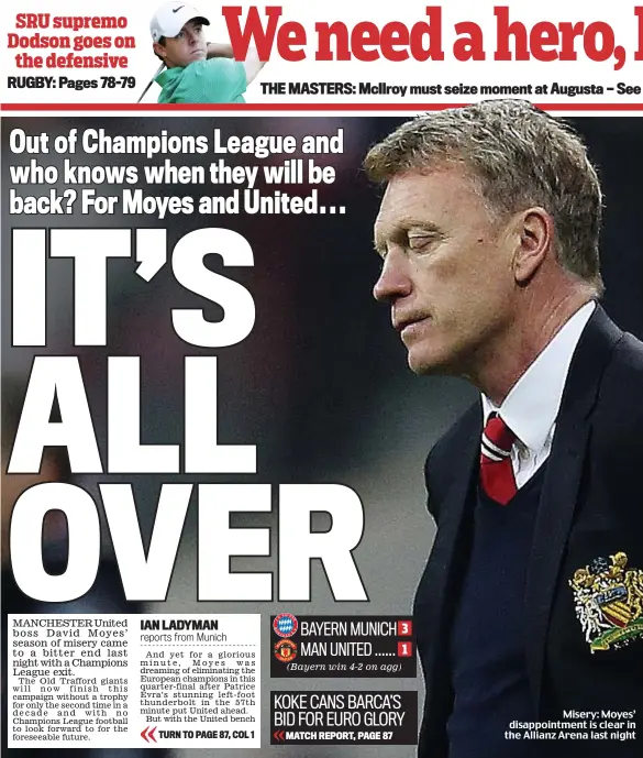  ??  ?? Misery: Moyes’ disappoint­ment is clear in the Allianz Arena last night