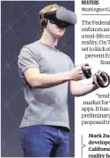  ?? ?? Mark Zuckerberg at an Oculus developers conference in San Jose, California, while wearing a virtual reality headset, in October, 2017