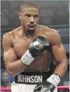  ?? BARRY WETCHER/ WARNER BROS. PICTURES ?? Michael B. Jordan stars in Creed, a worthy addition to the Rocky franchise.